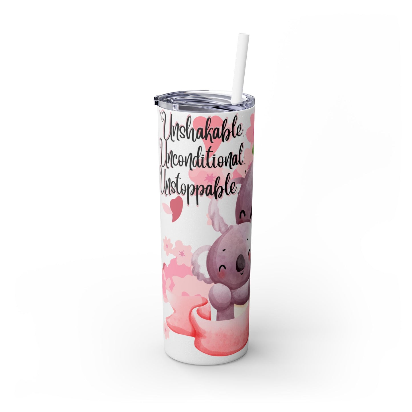 Cute Koala Skinny Tumbler with Straw - 20oz | Unshakable, Unconditional, Unstoppable